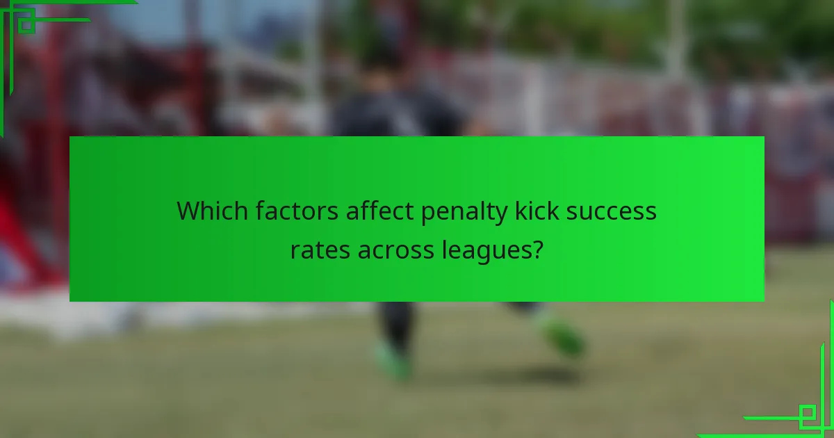 Which factors affect penalty kick success rates across leagues?