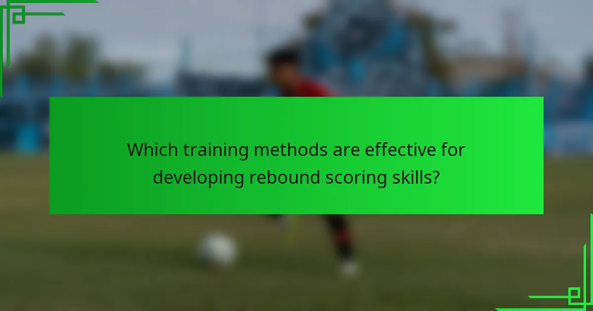 Which training methods are effective for developing rebound scoring skills?